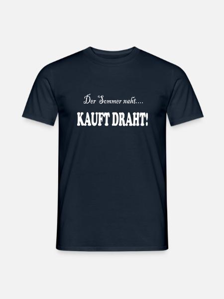 Der Sommer naht, kauft Draht! - Männer T-Shirt - Navy