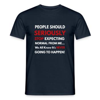 People Should Seriously Humour Sarcastic Funny - Men's T-Shirt - navy - Front - AI Model Male 178 light (178cm)