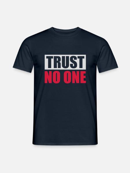 trust no one quote - Men's T-Shirt - navy