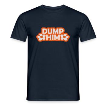 Dump Him Quote Logo - T-shirt homme - marine - Devant - AI Model Male 178 light (178cm)