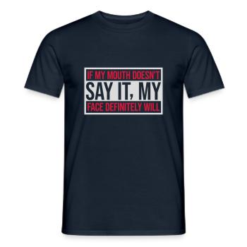my face definitely will - Men's T-Shirt - navy - Front - AI Model Male 178 light (178cm)