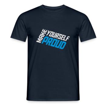 make yourself proud Zitat - Männer T-Shirt - Navy - Vorne - AI Model Male 178 light (178cm)