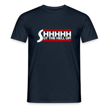 Shhh Shut Up Joke Saying Shut The Hell Up - Men's T-Shirt - navy - Front - AI Model Male 178 light (178cm)