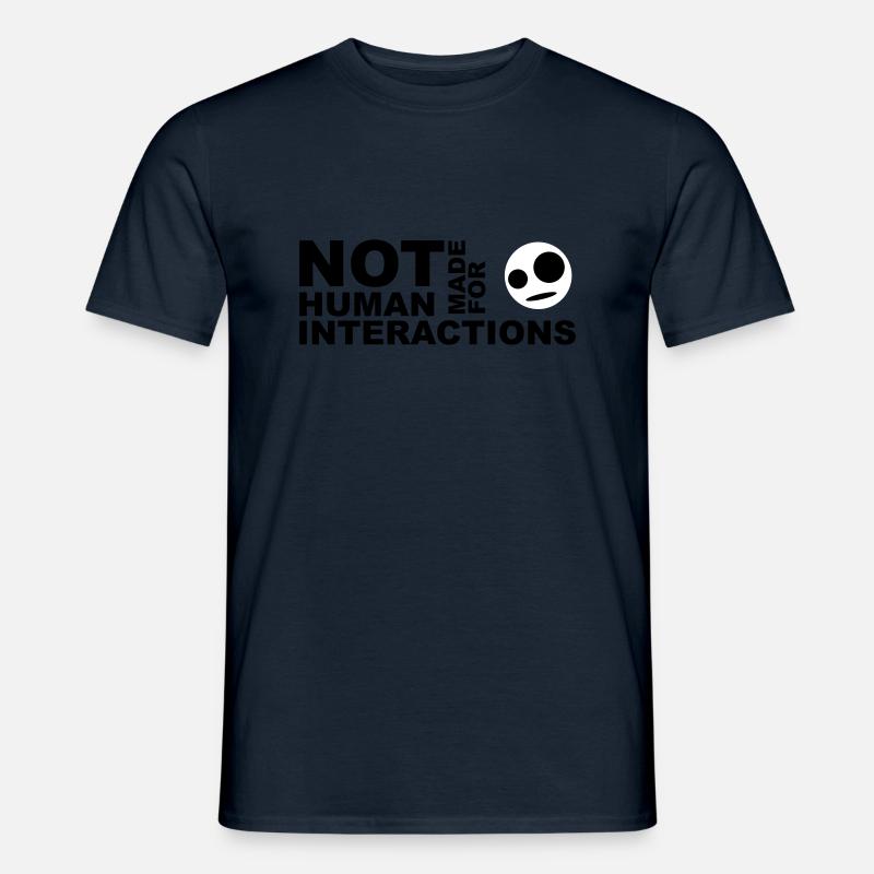 not made for human interactions + head - Männer T-Shirt - Navy