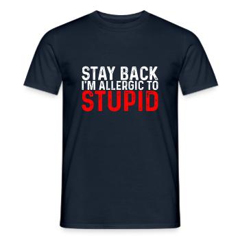 Stay Back, I'm Allergic To Stupid 8 - Men's T-Shirt - navy - Front - AI Model Male 178 light (178cm)