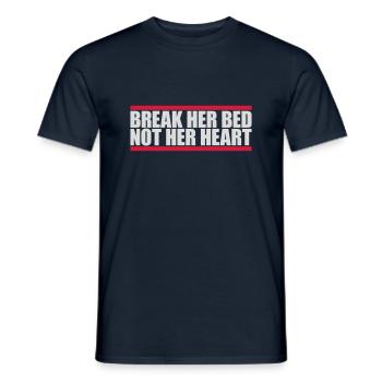 break her bed quote - Men's T-Shirt - navy - Front - AI Model Male 178 light (178cm)