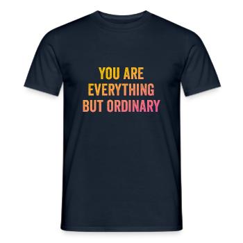You are everything but ordinary - Men's T-Shirt - navy - Front - AI Model Male 178 light (178cm)