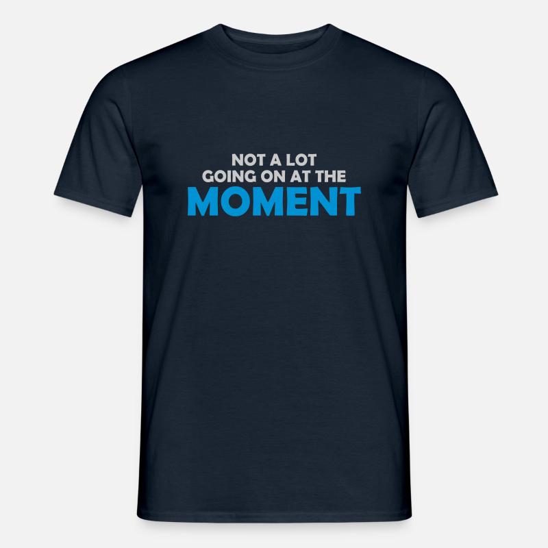 Not much going on - Men's T-Shirt - navy