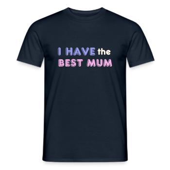I have the Best Mum - Männer T-Shirt - Navy - Vorne - AI Model Male 178 light (178cm)