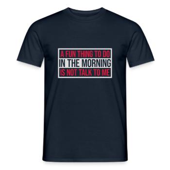 not talk to me - Men's T-Shirt - navy - Front - AI Model Male 178 light (178cm)