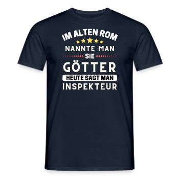 Im alten Rom waren Sie Götter. Heute Inspekteur - Männer T-Shirt - Navy - Vorne - AI Model Male 178 light (178cm)