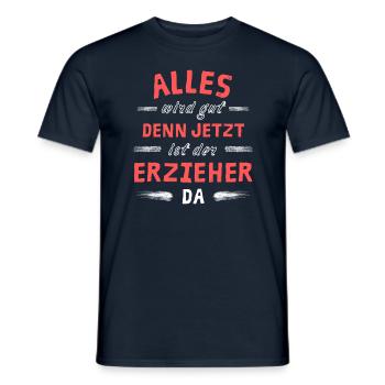 Alles wird gut denn jetzt ist der Erzieher da - Männer T-Shirt - Navy - Vorne - AI Model Male 178 light (178cm)