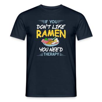 If you dont like Ramen you need therapy - Männer T-Shirt - Navy - Vorne - AI Model Male 178 light (178cm)