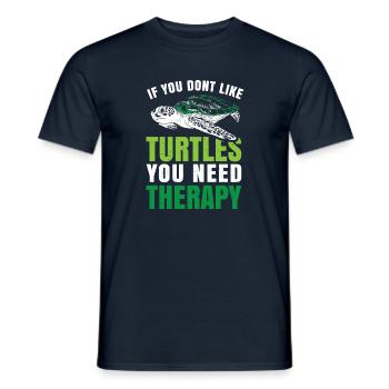 If you dont like Turtles you need therapy - Männer T-Shirt - Navy - Vorne - AI Model Male 178 light (178cm)
