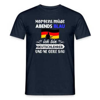 Morgens Müde Abends Blau Deutschlehrer - Männer T-Shirt - Navy - Vorne - AI Model Male 178 light (178cm)