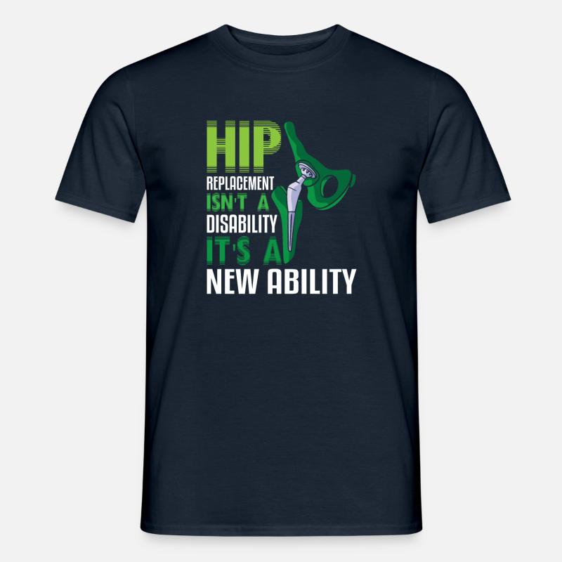 Hip Replacement Isn't a disability - Männer T-Shirt - Navy