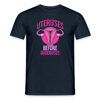 Uteruses Before Duderuses - Männer T-Shirt - Navy - Vorne - AI Model Male 178 light (178cm)