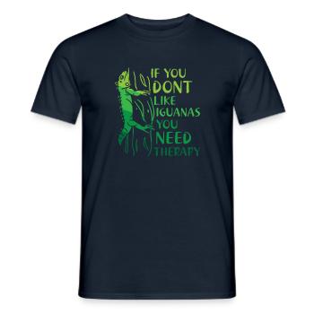 If you dont like Iguanas you need therapy - Männer T-Shirt - Navy - Vorne - AI Model Male 178 light (178cm)
