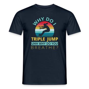 Why do i Tripple Jump - Männer T-Shirt - Navy - Vorne - AI Model Male 178 light (178cm)