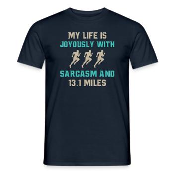 My life is joyously with sarcasm and 13.1 miles - Männer T-Shirt - Navy - Vorne - AI Model Male 178 light (178cm)