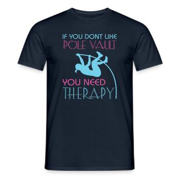 If you dont like Pole Vault you need therapy - Männer T-Shirt - Navy - Vorne - AI Model Male 178 light (178cm)
