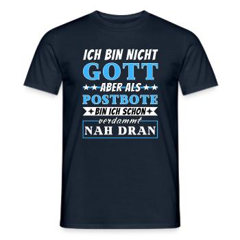 Ich bin nicht Gott aber als Postbote nah dran - Männer T-Shirt - Navy - Vorne - AI Model Male 178 light (178cm)