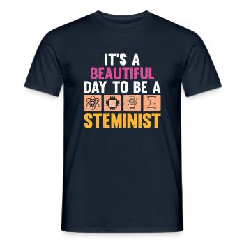It's a beautiful day to be a Steminist - Männer T-Shirt - Navy - Vorne - AI Model Male 178 light (178cm)
