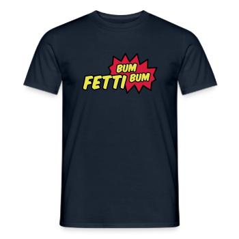 Fetti Bum Bum - Männer T-Shirt - Navy - Vorne - AI Model Male 178 light (178cm)
