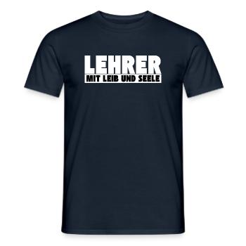 Lehrer mit Leib und Seele - Männer T-Shirt - Navy - Vorne - AI Model Male 178 light (178cm)