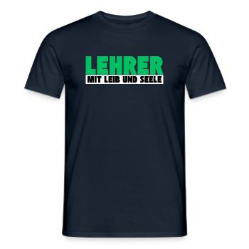 Lehrer mit Leib und Seele - Männer T-Shirt - Navy - Vorne - AI Model Male 178 light (178cm)