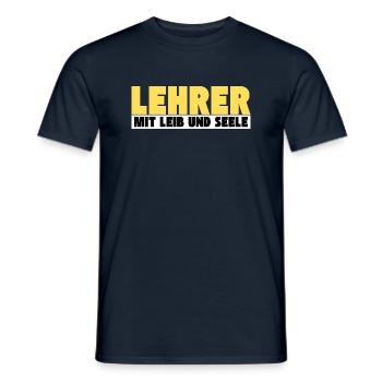 Lehrer mit Leib und Seele - Männer T-Shirt - Navy - Vorne - AI Model Male 178 light (178cm)
