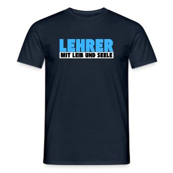 Lehrer mit Leib und Seele - Männer T-Shirt - Navy - Vorne - AI Model Male 178 light (178cm)