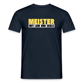 Meister mit Leib und Seele - Männer T-Shirt - Navy - Vorne - AI Model Male 178 light (178cm)