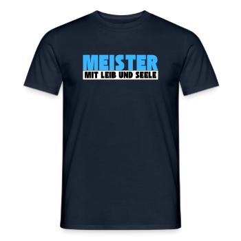 Meister mit Leib und Seele - Männer T-Shirt - Navy - Vorne - AI Model Male 178 light (178cm)