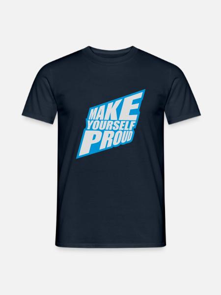 make yourself proud quote - Men's T-Shirt - navy