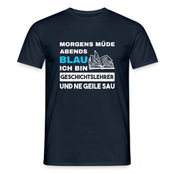 Morgens Müde Abends Blau Geschichtslehrer - Männer T-Shirt - Navy - Vorne - AI Model Male 178 light (178cm)