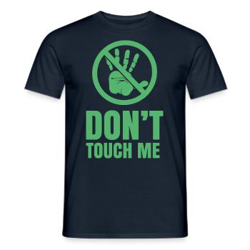 Don't touch me Don't touch Hands Away Funny - Men's T-Shirt - navy - Front - AI Model Male 178 light (178cm)