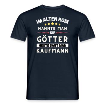 In ancient Rome, they were gods. Today a businessman - Men's T-Shirt - navy - Front - AI Model Male 178 light (178cm)