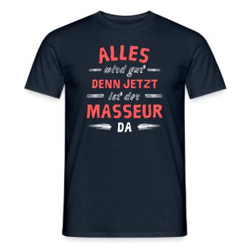 Alles wird gut denn jetzt ist der Masseur da - Männer T-Shirt - Navy - Vorne - AI Model Male 178 light (178cm)
