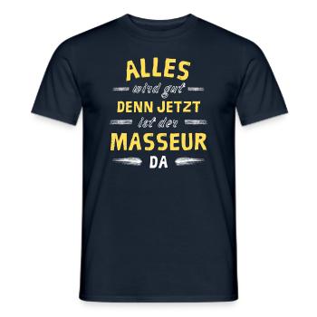 Alles wird gut denn jetzt ist der Masseur da - Männer T-Shirt - Navy - Vorne - AI Model Male 178 light (178cm)