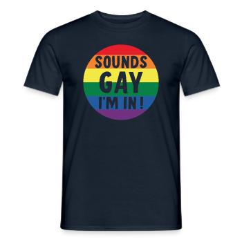 Sounds Gay I´m In LGBT - Männer T-Shirt - Navy - Vorne - AI Model Male 178 light (178cm)