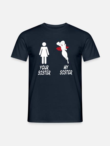 YOUR SISTER - MY SISTER - Comparison - Men's T-Shirt - navy