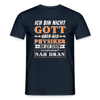 Ich bin nicht Gott aber als Physiker nah dran - Männer T-Shirt - Navy - Vorne - AI Model Male 178 light (178cm)