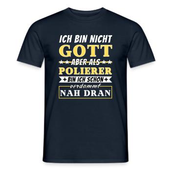 Ich bin nicht Gott aber als Polierer nah dran - Männer T-Shirt - Navy - Vorne - AI Model Male 178 light (178cm)