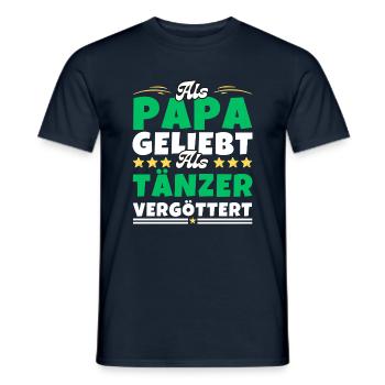Als Papa geliebt, als Tänzer vergöttert - Männer T-Shirt - Navy - Vorne - AI Model Male 178 light (178cm)