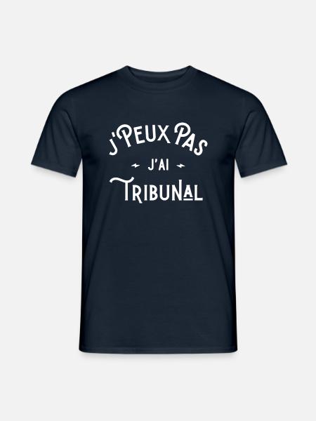 je peux pas j'ai tribunal idée cadeau humour - T-shirt homme - marine