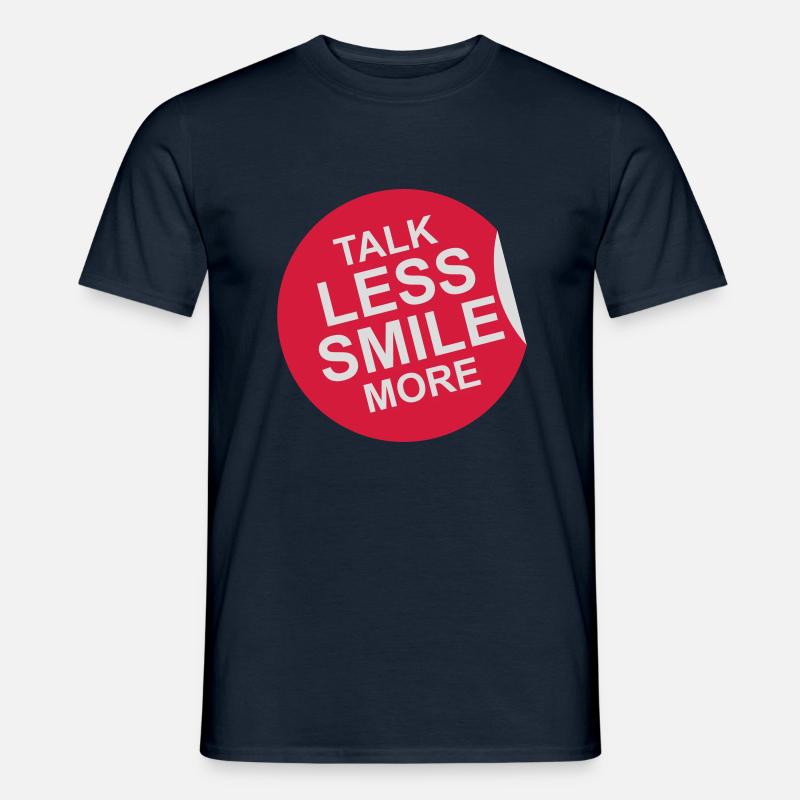 talk less smile more - Männer T-Shirt - Navy