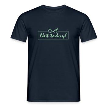 Not Today! - Männer T-Shirt - Navy - Vorne - AI Model Male 178 light (178cm)