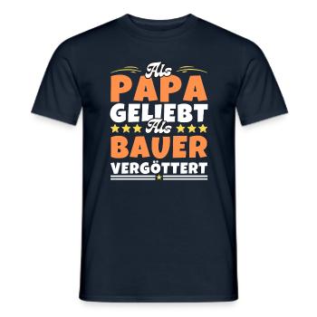 Als Papa geliebt, als Bauer vergöttert - Männer T-Shirt - Navy - Vorne - AI Model Male 178 light (178cm)