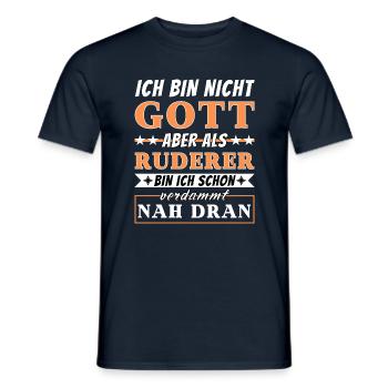 Ich bin nicht Gott aber als Ruderer nah dran - Männer T-Shirt - Navy - Vorne - AI Model Male 178 light (178cm)